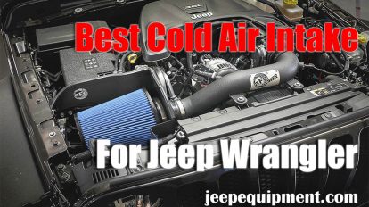 Best Cold Air Intake for Jeep Wrangler and Gladiator Review & Buyer’s Guide