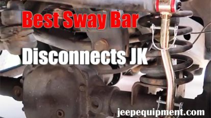 Best Sway Bar Disconnects JK