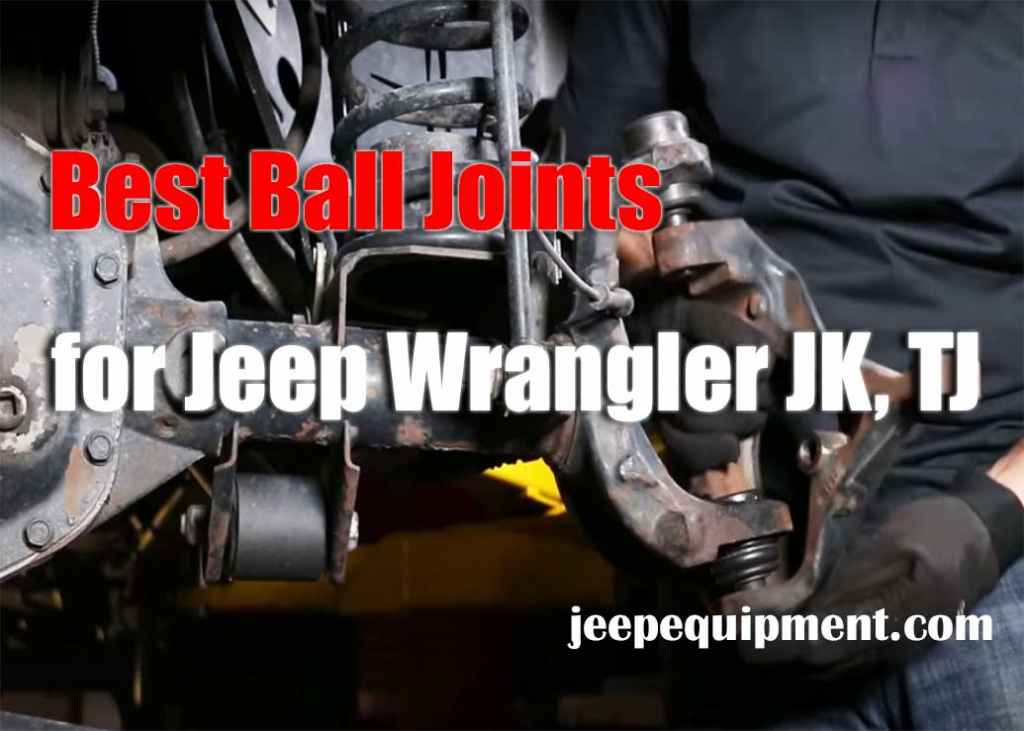 Best Ball Joints for Jeep JK ★ 2024 - ACTUAL Comparison