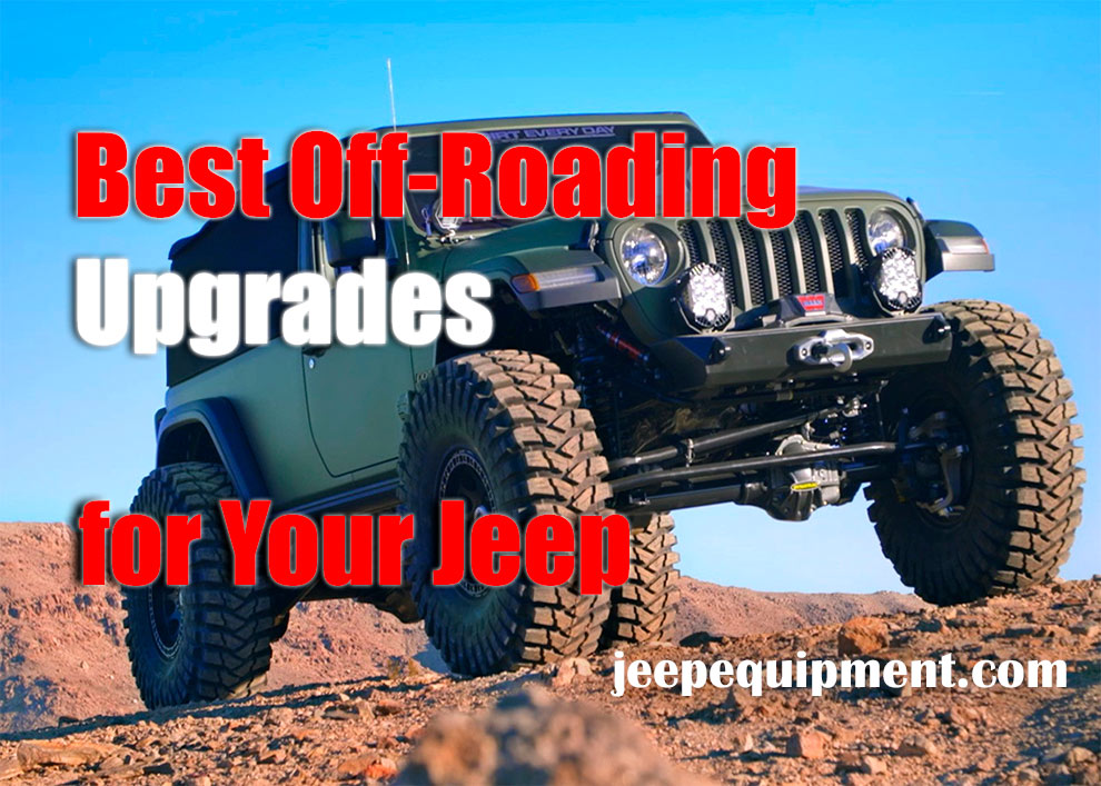 10 Best Off Roading Upgrades For Your Jeep