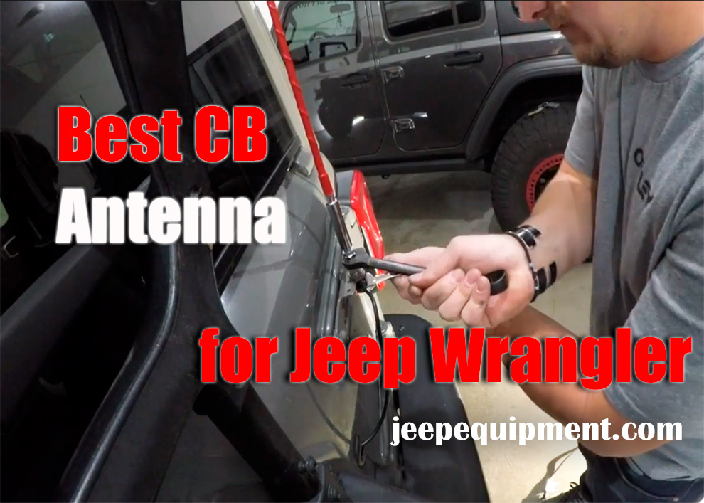 3 Best CB Antenna for Jeep Wrangler [2023 Updated Review] ?