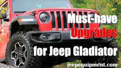 5 Simple Must-have Upgrades for Your New Jeep Gladiator