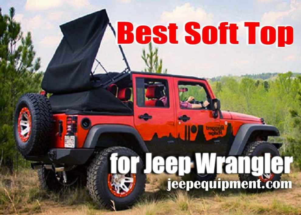 🥇Top 6 Soft Tops for Jeep Wrangler: Best Choices 2023 Comparison!