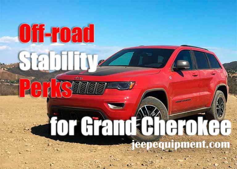 Effective Off-road Stability Perks For Your Jeep Grand Cherokee