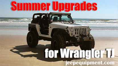 Summer Upgrades for Jeep Wrangler TJ
