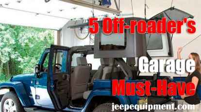 5 Off-roader's Garage Must-Haves