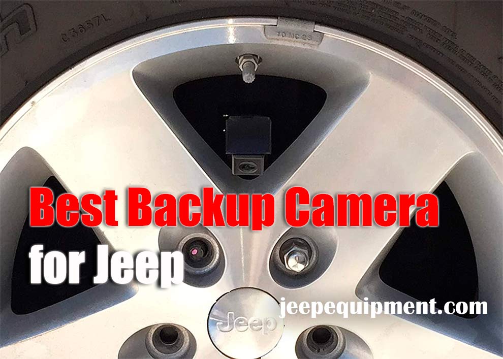 Best Backup Camera for Jeep Wrangler_