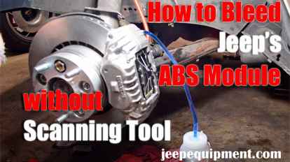 How to Bleed Jeep’s ABS Module without Scanning Tool