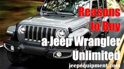 Top 10 Reasons to Buy a Jeep Wrangler Unlimited