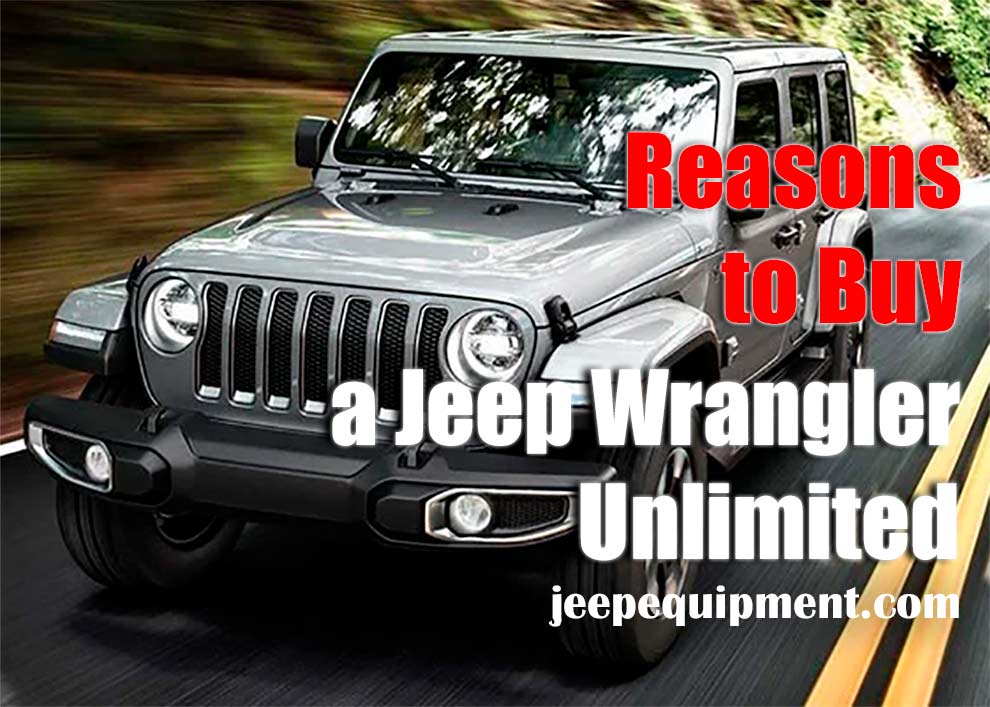 Top 10 Reasons to Buy a Jeep Wrangler Unlimited