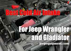 Best Cold Air Intake for Jeep Wrangler and Gladiator - Review & Buyer’s ...