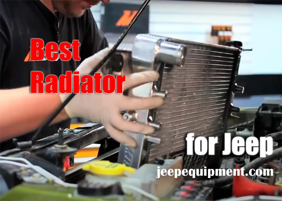 Best Radiator for Jeep Review and Buyer’s Guide