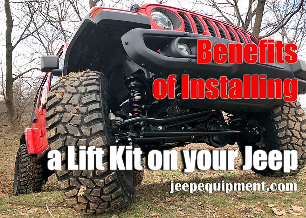 What are the Benefits of Installing a Lift Kit on your Jeep