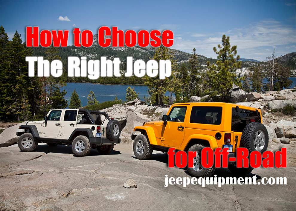 How To Choose The Right Jeep For Off-Roading