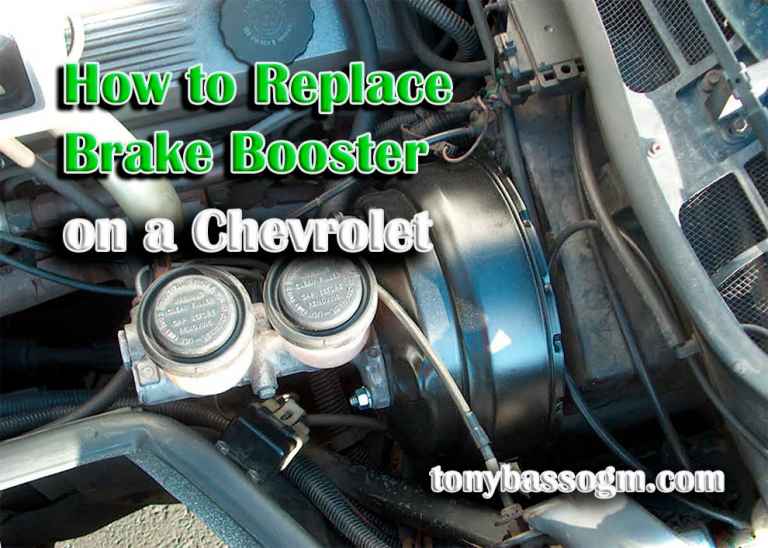 How to Replace Brake Booster on a Chevrolet