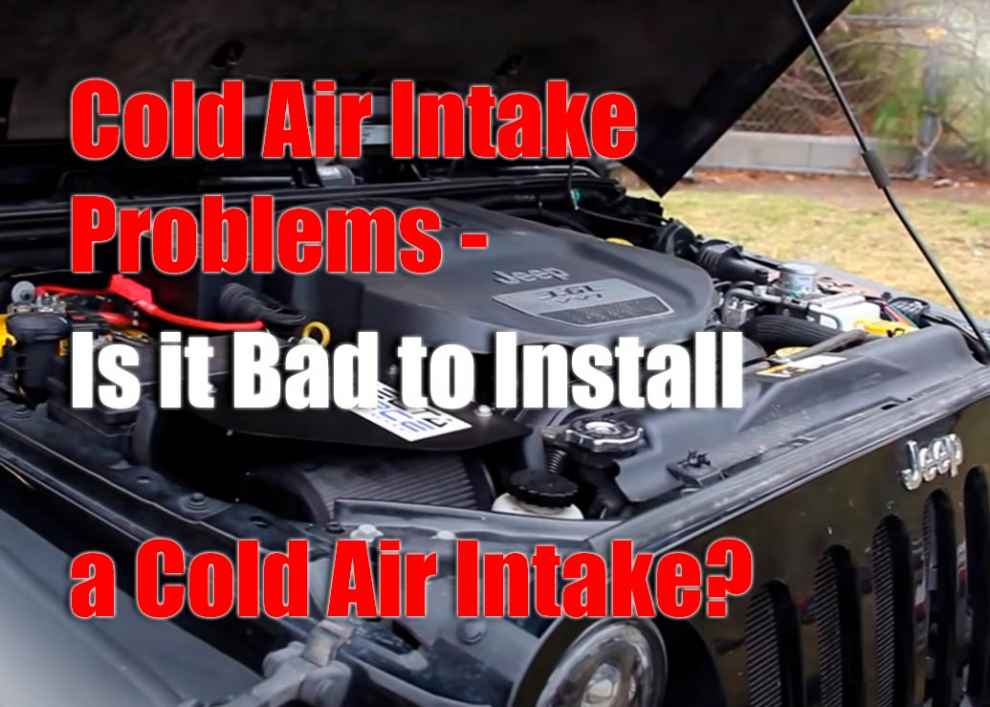 Cold Air Intake Problems - Is it Bad to Install a Cold Air Intake? Are Cold Air Intakes Bad In The Winter