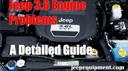Common Jeep 3.6 Engine Problems