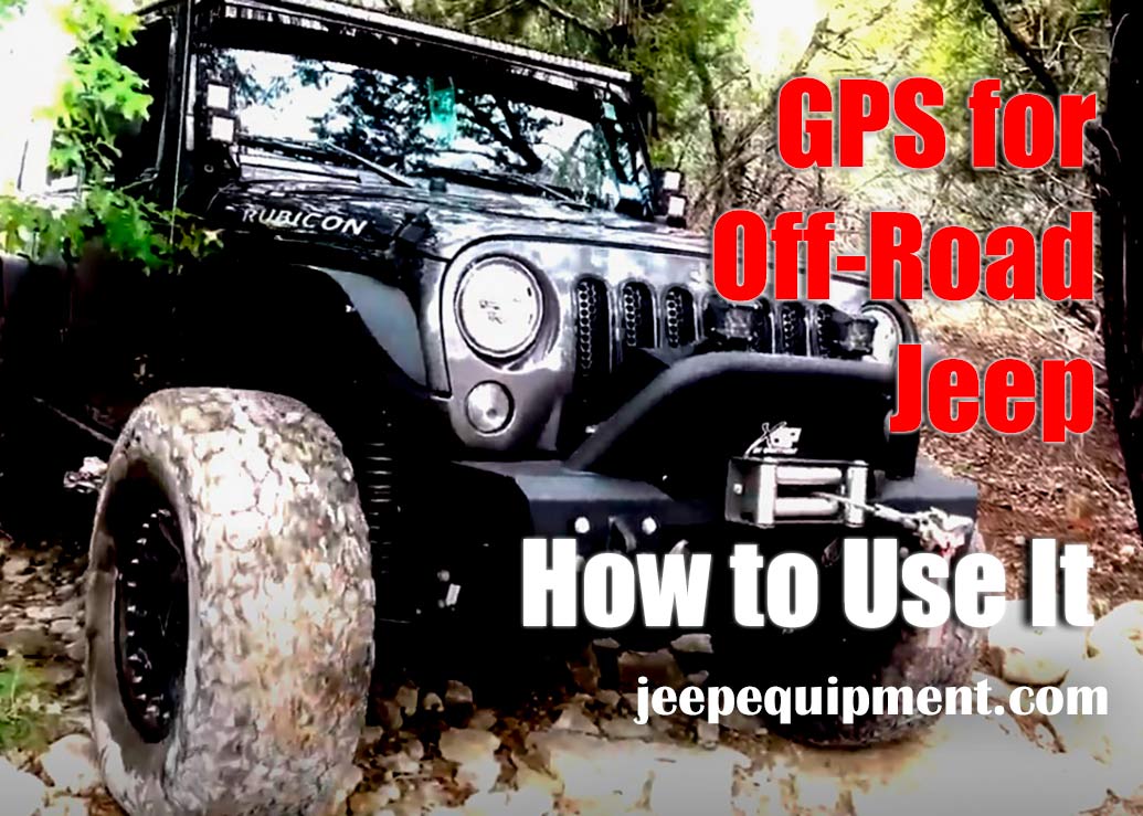 GPS for OffRoad Jeep How to Use It
