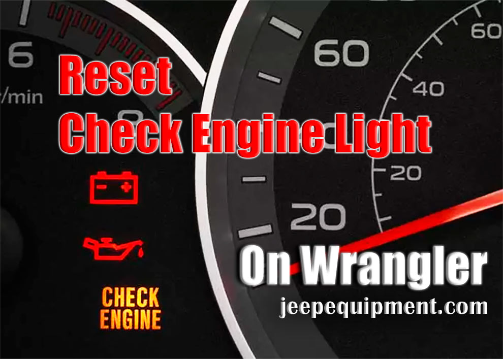 How to Reset Check Engine Light On Jeep Wrangler