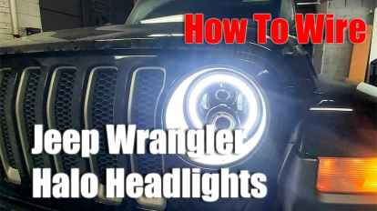 How To Wire Jeep Wrangler Halo Headlights: The Complete Guide