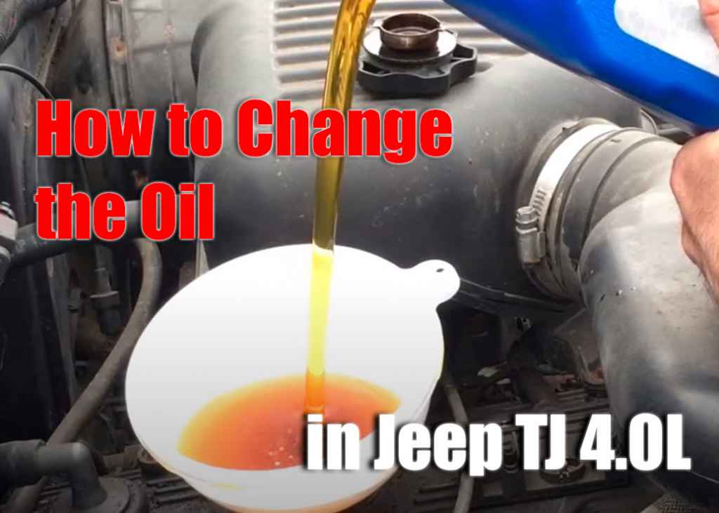 How to Change the Oil in Jeep TJ 4.0L