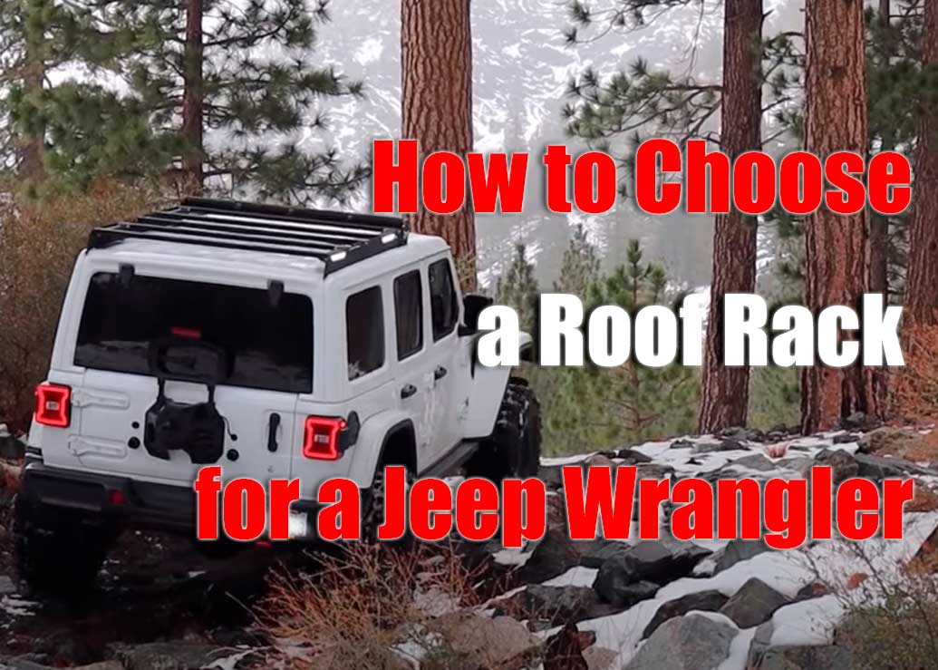 How to Choose a Roof Rack for a Jeep Wrangler