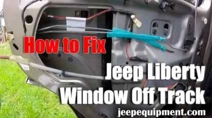 How to Fix Jeep Liberty Window Off Track