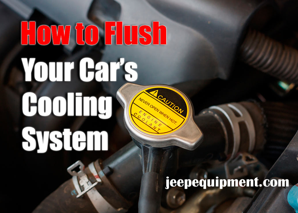 How to Flush Your Car’s Cooling System