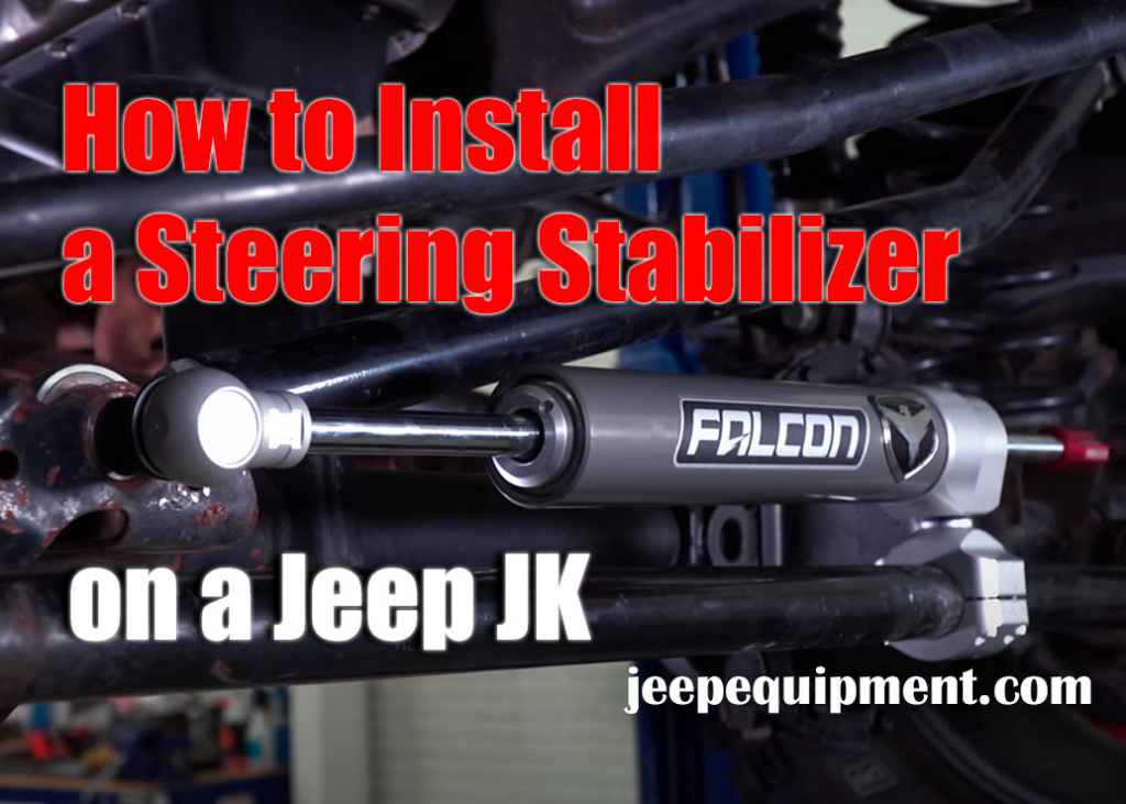 How to Install a Steering Stabilizer on a Jeep JK