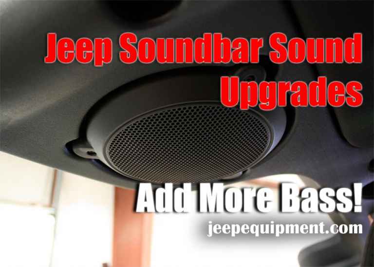 Jeep Soundbar Sound Upgrades - Add More Bass!