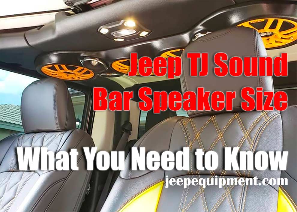 Jeep TJ Sound Bar Speaker Size