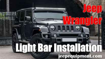 Jeep Wrangler Light Bar Installation
