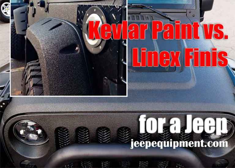 Kevlar Paint vs. Linex Finish for a Jeep. What Should You Choose?