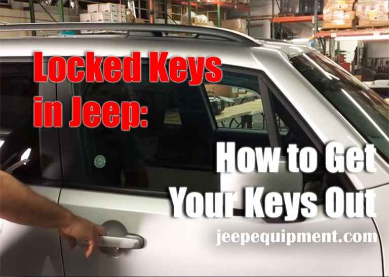 Locked Keys in Jeep How to Get Your Keys out