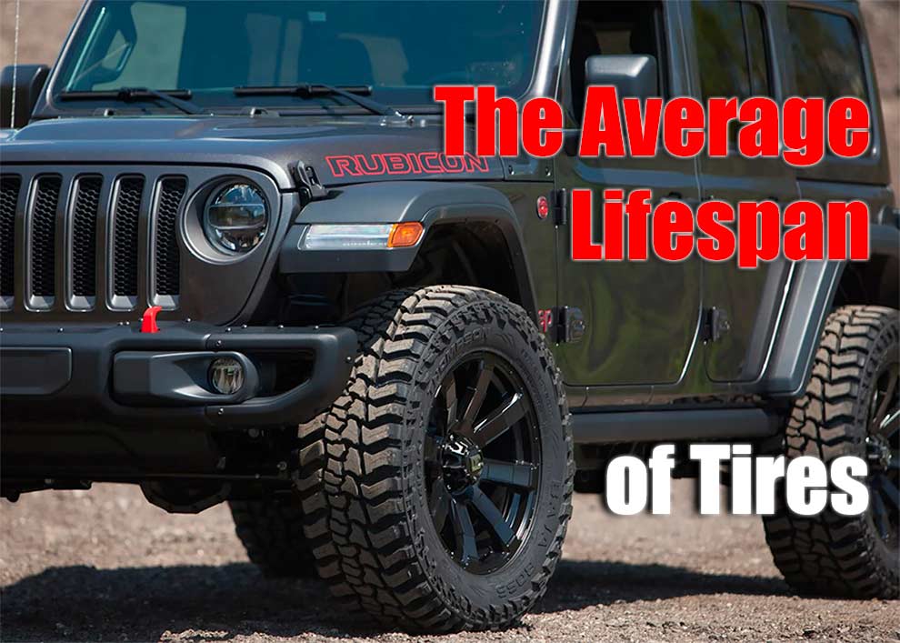 The Average Lifespan of Tires on a Jeep