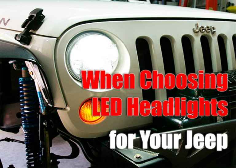 What to Consider When Choosing LED Headlights for your Jeep