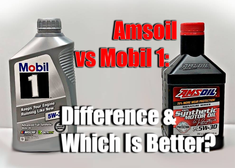 Amsoil vs Mobil 1 Difference & Which Is Better