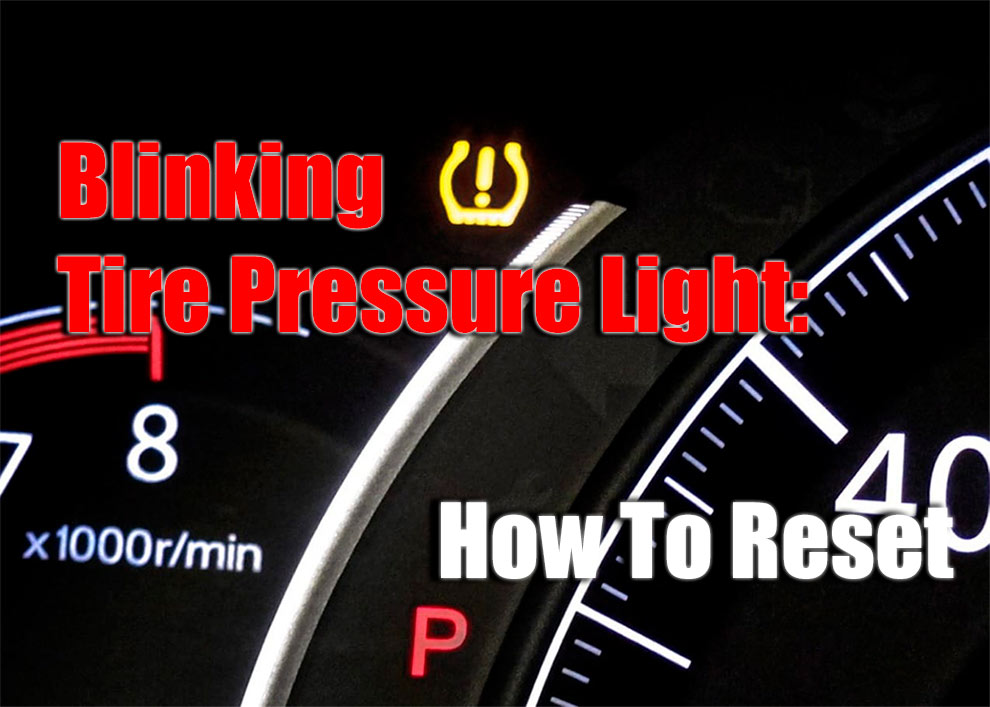 Blinking Tire Pressure Light How To Reset