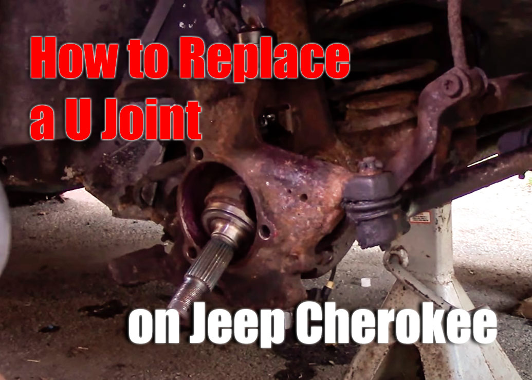 How to Replace a U Joint on Jeep Cherokee