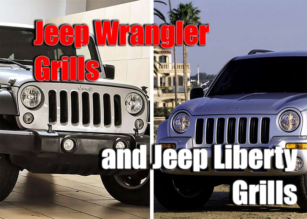 What Is the Difference between Jeep Wrangler Grills and Jeep Liberty Grills