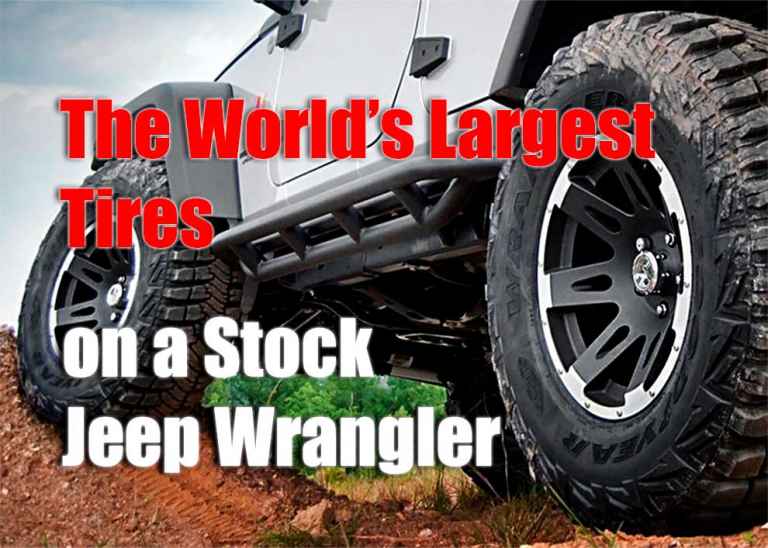 The World’s Largest Tires on a Stock Jeep Wrangler