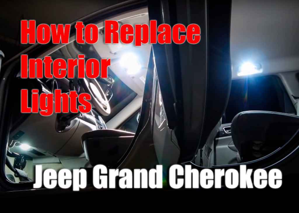 How to Replace Interior Lights Jeep Grand Cherokee