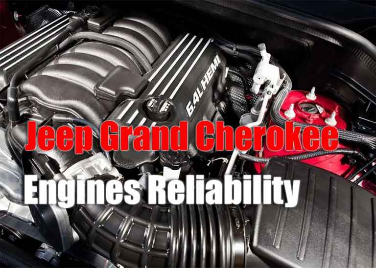 Jeep Grand Cherokee Diesel and Gasoline Engines Reliability