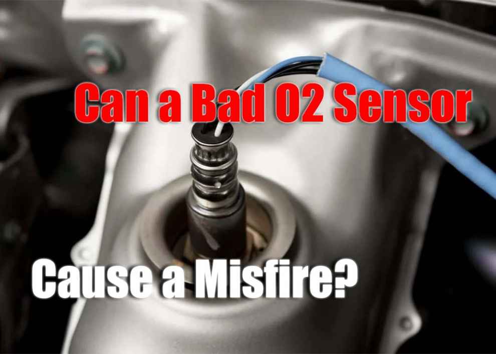 Can a Bad O2 Sensor Cause a Misfire