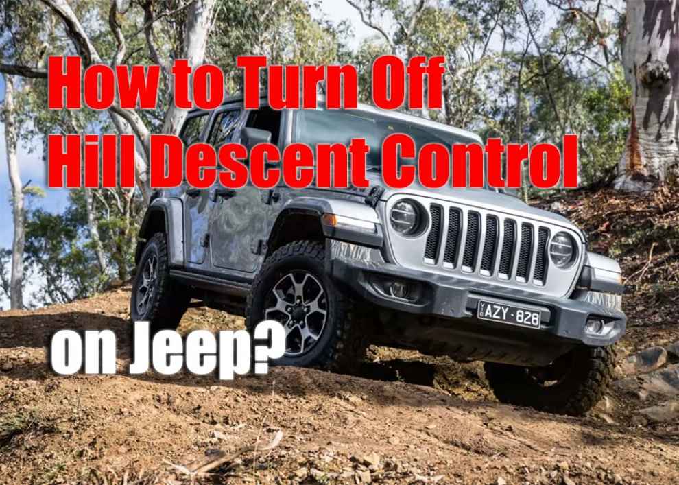 How to Turn Off Hill Descent Control