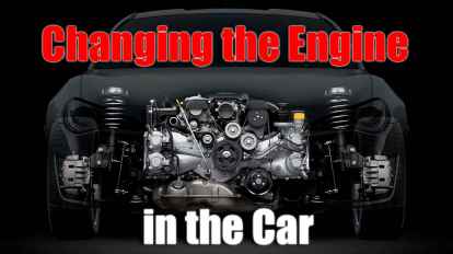 Changing the Engine in the Car
