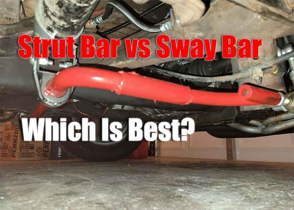 Strut Bar vs Sway Bar Which Upgrade is Best for Your Vehicle?