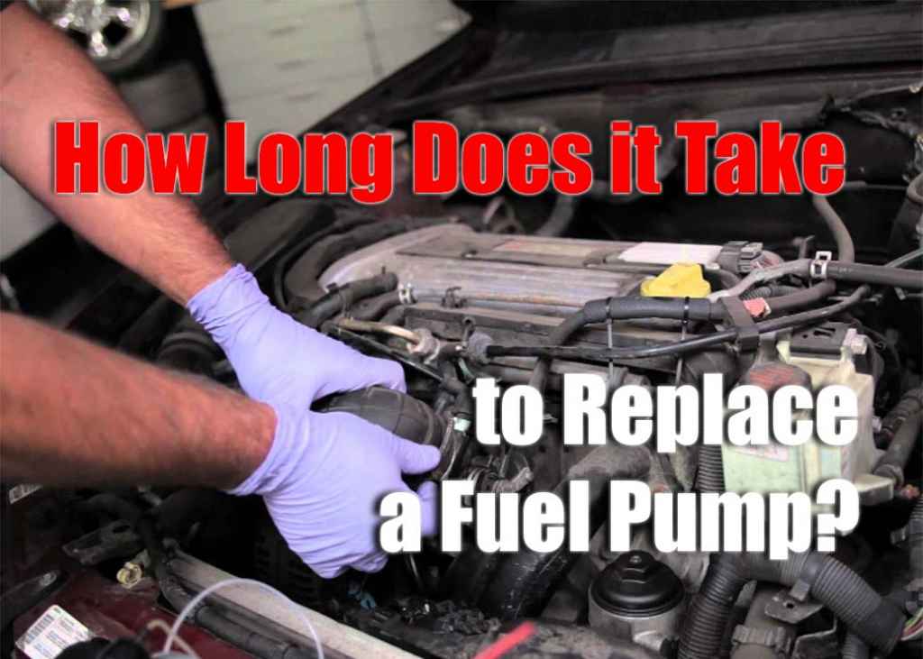How Long Does it Take to Replace a Fuel Pump?