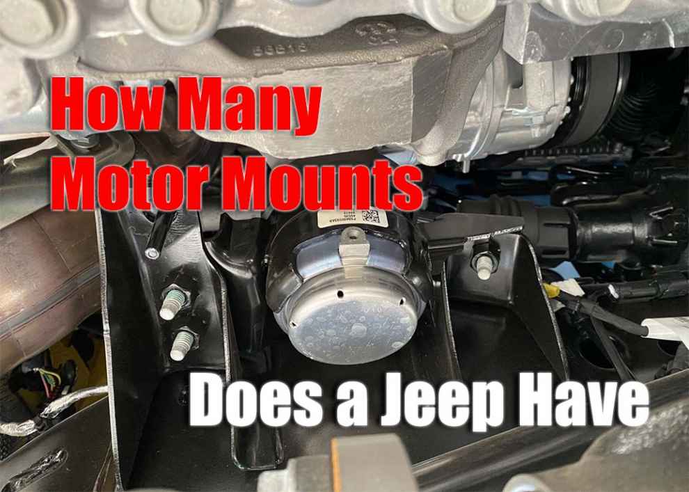 How Many Motor Mounts Does a Jeep Have