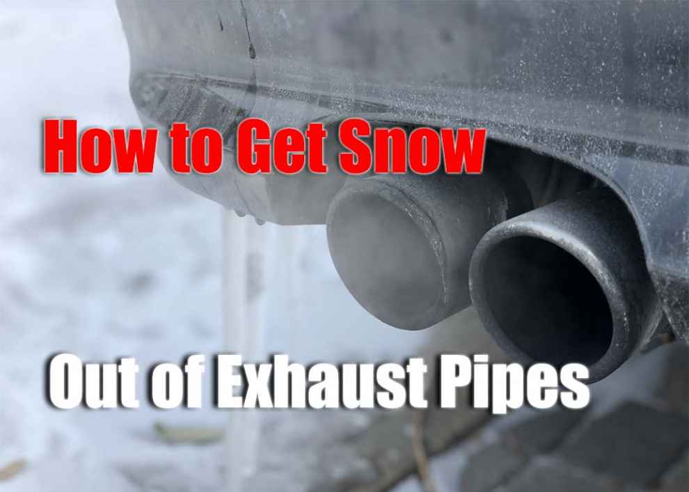 How to Get Snow Out of Exhaust Pipes